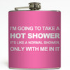 Hot Shower - Pink - Liquid Courage Flasks - 6 oz. Stainless Steel Flask