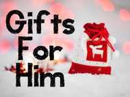 10 Gifts for Him