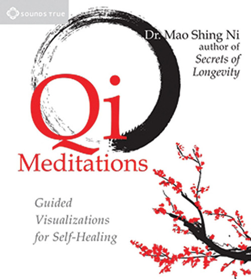 Qi Meditations: Guided Visualization for Self-Healing