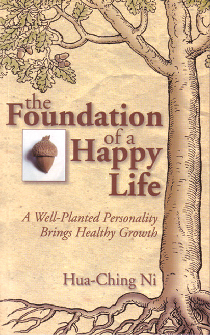 Foundations of a Happy Life - A Well-Planted Personality Brings Healthy Growth