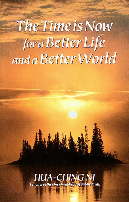 The Time is Now for a Better Life & a Better World