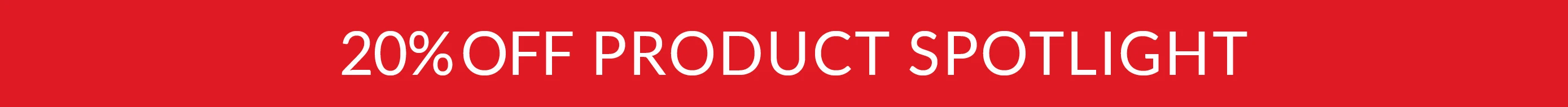 20% off product spotlight