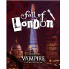 Vampire: The Masquerade 5th Edition - Fall of London Chronicle Vampire: The Masquerade 5th Edition - Fall of London Chronicle