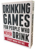 Drinking Games for People Who Never Drink