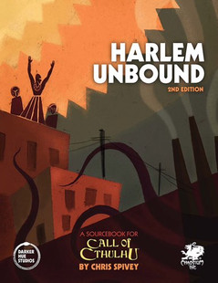 Call of Cthulhu Harlem Unbound Call of Cthulhu Harlem Unbound