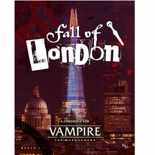 Vampire: The Masquerade 5th Edition - Fall of London Chronicle Vampire: The Masquerade 5th Edition - Fall of London Chronicle