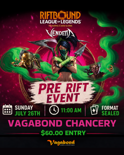 Riftbound Vendetta Pre-Rift Ticket - Chancery Sunday 11:00am July 26th