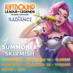 Riftbound Radiance Summoner Skirmish - Takapuna November Sunday 15th 11:30 AM