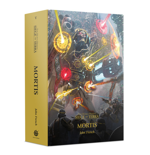 Horus Heresy Siege of Terra - Mortis (Book 5) (Hardback)