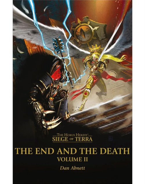 The Horus Heresy: Siege of Terra The End and the Death Volume II (Paperback) The Horus Heresy: Siege of Terra The End and the Death Volume II (Paperback)