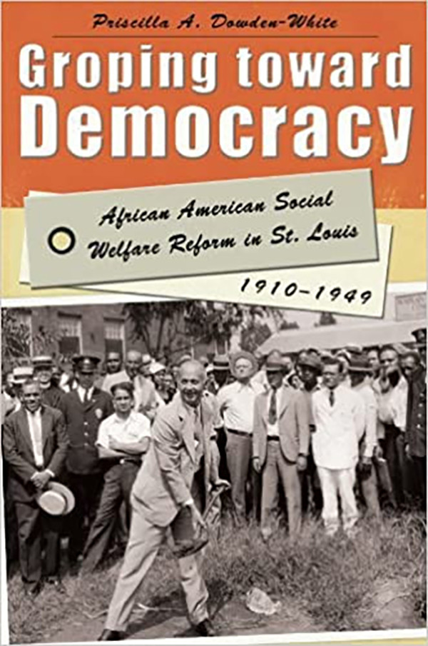 Groping toward Democracy by Priscilla A. Dowden-White SHSMO