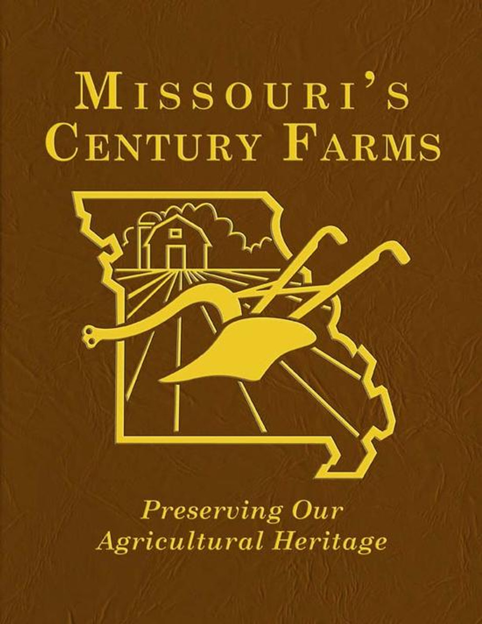 Missouri's Century Farms Preserving Our Agricultural Heritage SHSMO