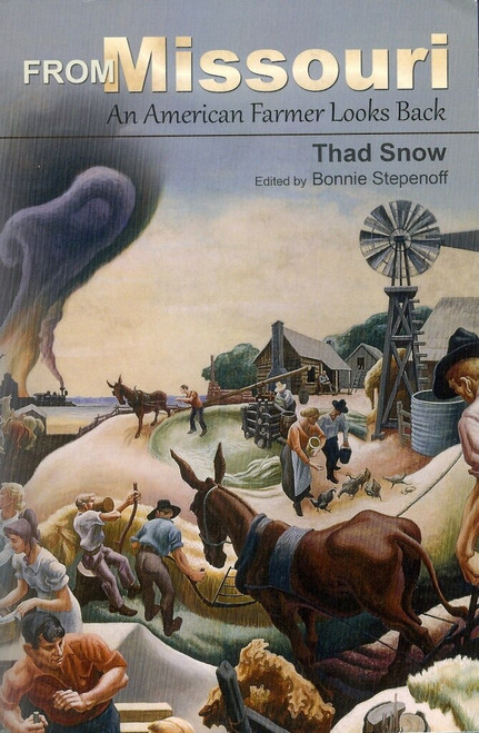 From Missouri: An American Farmer Looks Back by Thad Snow