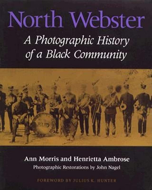 North Webster: A Photographic History of a Black Community