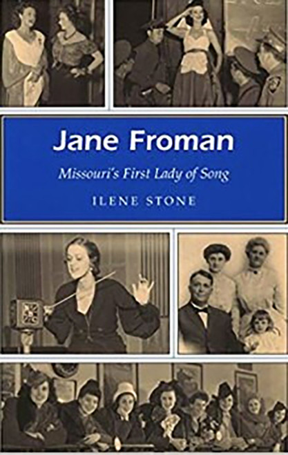 Jane Froman: Missouri's First Lady of Song