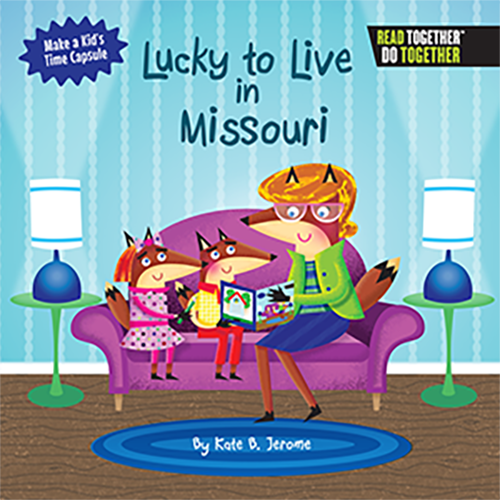Lucky to Live In Missouri by Kate B. Jerome