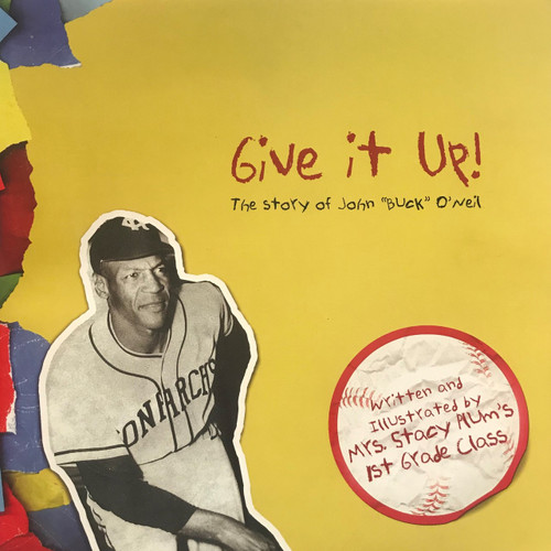 Give it Up!: The Story of John "Buck" O'Neil