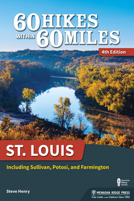 60 Hikes Within 60 Miles St. Louis 4th edition