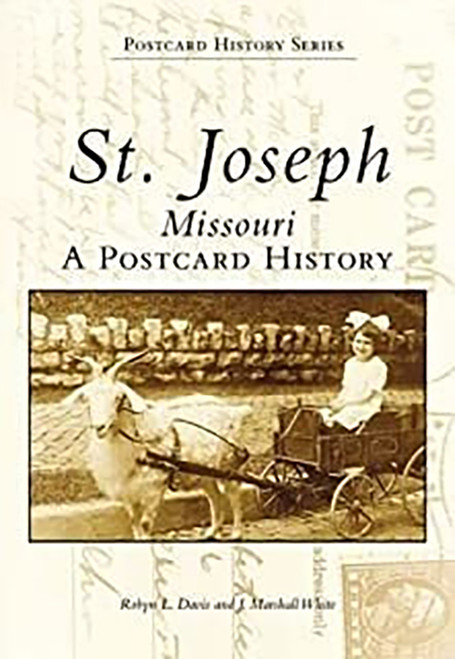 St. Joseph Missouri: A Postcard History