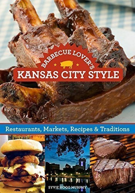 Barbecue Lover's Kansas City Style by Ardie Davis