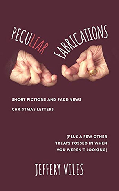 PecuLIAR Fabrications by Jeffery Viles