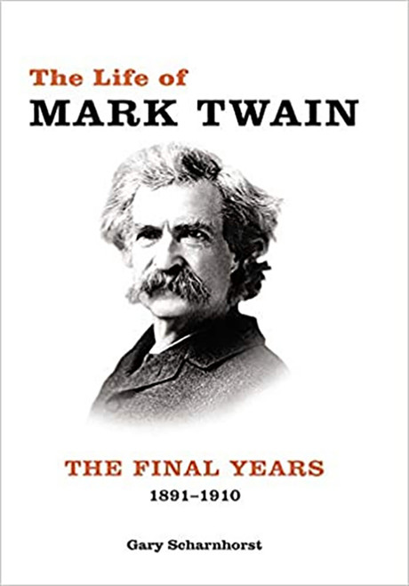 The Life of Mark Twain: The Final Years, 1891–1910