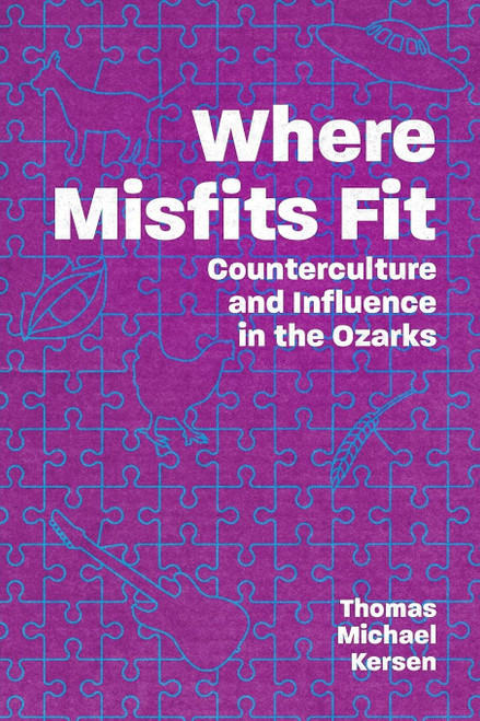 Where Misfits Fit by Thomas Michael Kersen