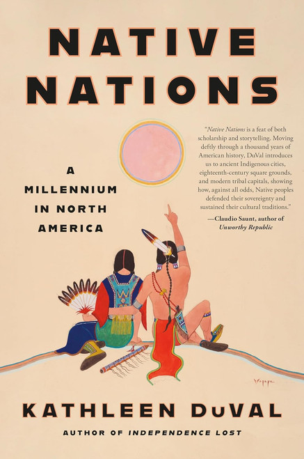 Native Nations: A Millennium in North America by Kathleen DuVal (paperback)