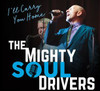THE MIGHTY SOUL DRIVERS - I'LL CARRY YOU HOME