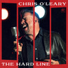 CHRIS O'LEARY - THE HARD LINE