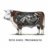 SETH JAMES - MOTORMOUTH