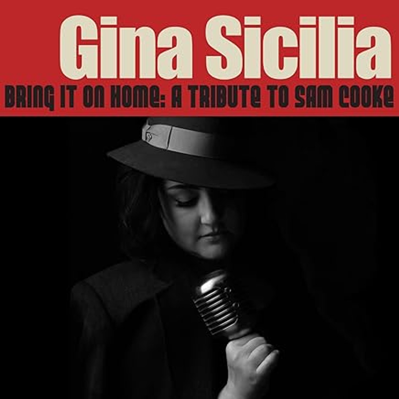 GINA SICILIA - BRING IT ON HOME : A TRIBUTE TO SAM COOKE