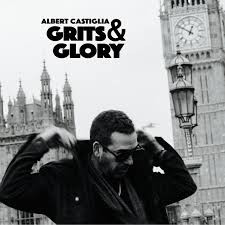 ALBERT CASTIGLIA - GRITS & GLORY