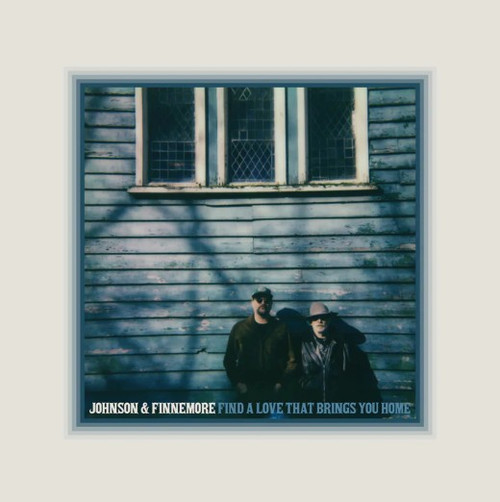 JOHNSON & FINNEMORE - FIND A LOVE THAT BRINGS YOU HOME