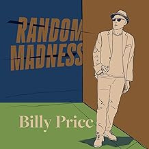 BILLY PRICE - RANDOM MADNESS