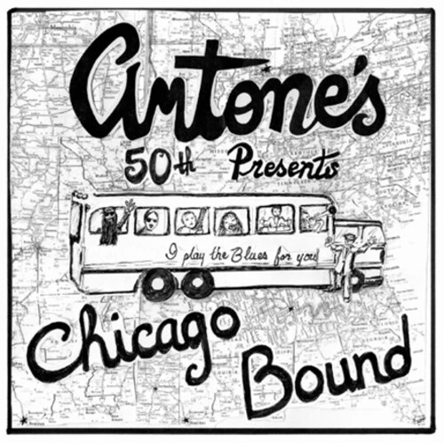 ANTONE'S 50TH PRESENTS - CHICAGO BOUND 