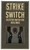 Strike Strike Switch, Si Ar-s-ss-bk         Selectr Switch
