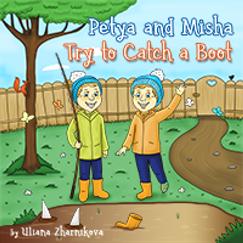 Petya and Misha Try to Catch a Boot _EN_US_Ebook Petya and Misha Try to Catch a Boot _EN_US_Ebook