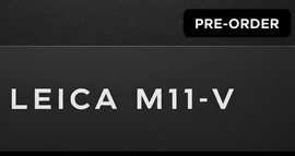 Leica M11-V Digital Camera (Pre-order deposit)