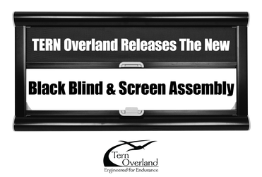 Tern Overland Announces the Addition of a Black Blind & Screen Assembly to the Arctic Tern Product Line. 