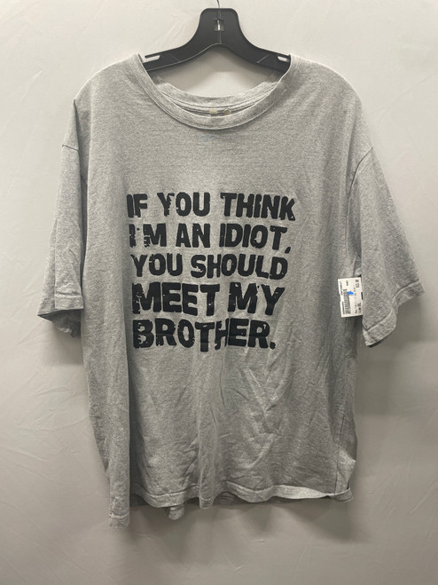 Used Grey If you think I’m an idiot, you should meet my brother Mens T-Shirt XXL 60137-S000064053 Vist Large View of Product Image Which is Used Grey If you think I’m an idiot, you should meet my brother Mens T-Shirt XXL