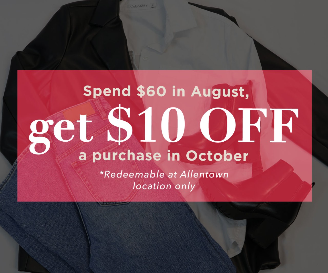Spend $60 in August, get a $10 Coupon for October!