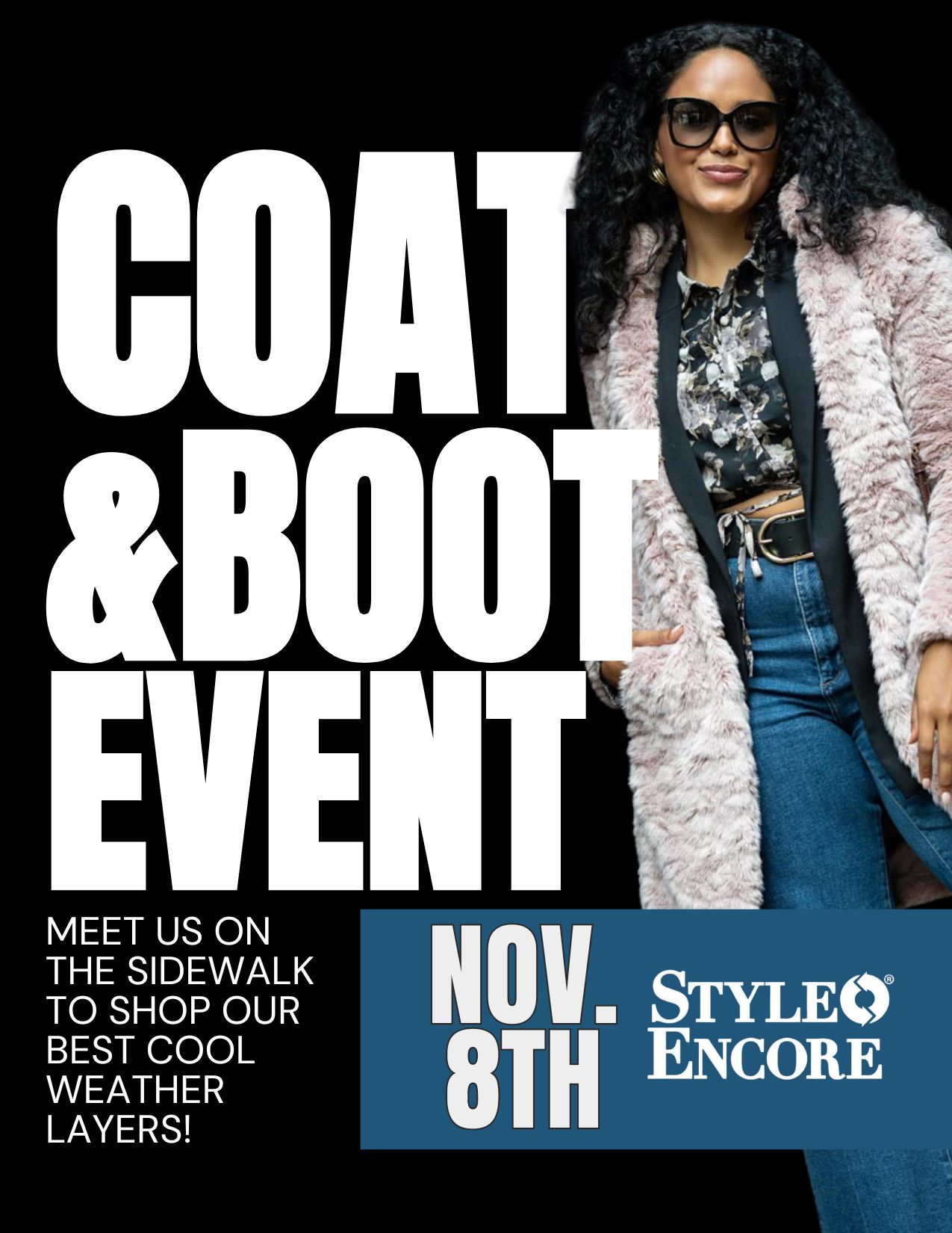 Join us at Style Encore for our Coat & Boot Sidewalk Event, where all outerwear hits the racks for the first time this season! From chic trench coats and cozy puffers to stylish boots perfect for any outfit, you’ll find all your cold-weather favorites in one place.