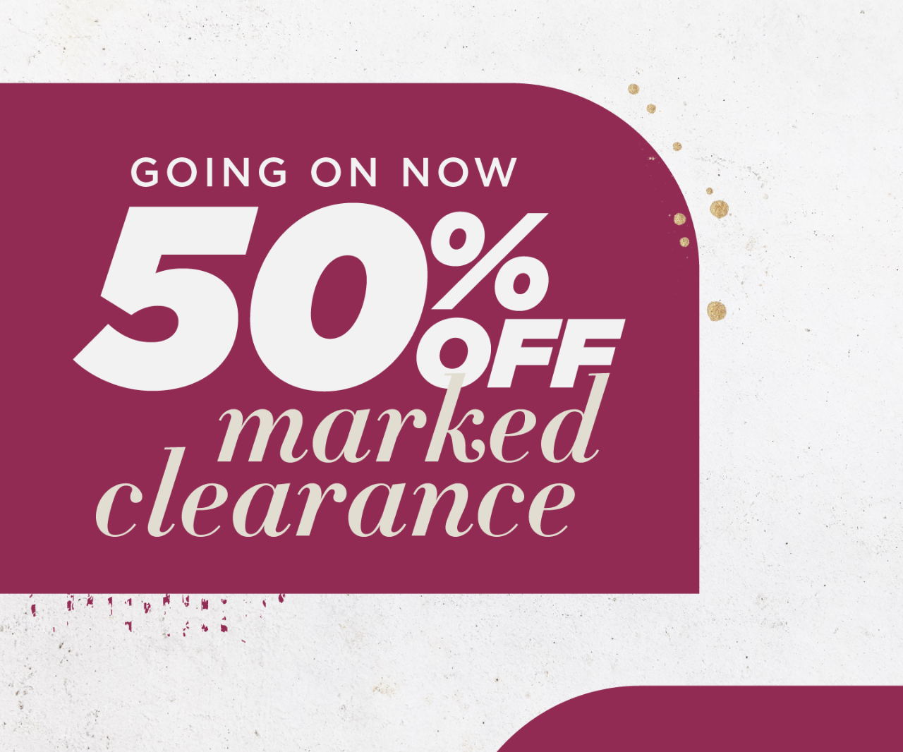 50% off clearance going on now