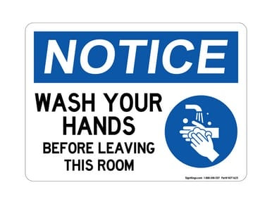 Wash Your Hands Before Leaving This Room (Hand Washing Right Symbol), OSHA Notice Sign (Part#: NOT1625)