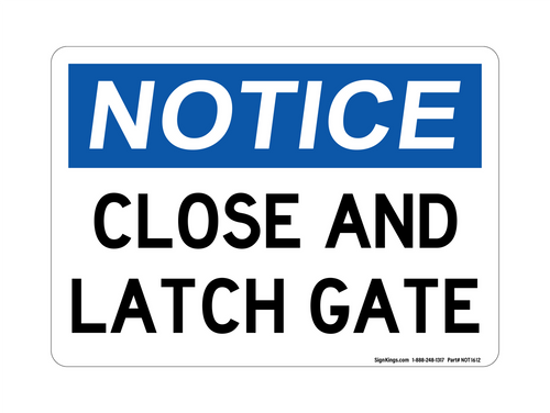 Close And Latch Gate, Notice Sign