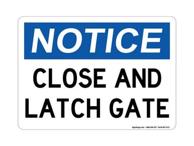 Close And Latch Gate, OSHA Notice Sign (Part#: NOT1612)