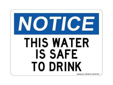 This Water Is Safe To Drink, OSHA Notice Sign (Part#: NOT1608)