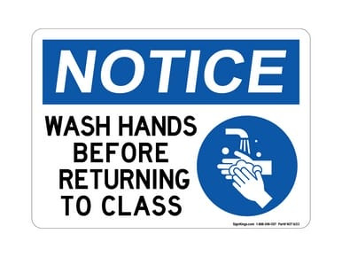 Wash Hands Before Returning To Class (Hand Washing Right Symbol), OSHA Notice Sign (Part#: NOT1653)
