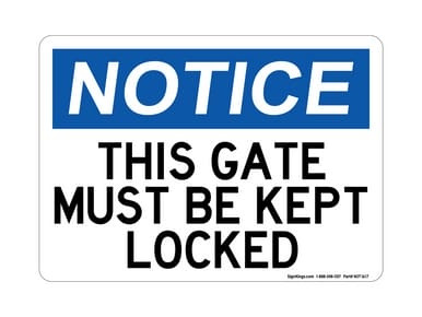 This Gate Must Be Kept Locked, OSHA Notice Sign (Part#: NOT1617)